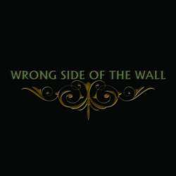 Wrong Side Of The Wall : Wrong Side of the Wall